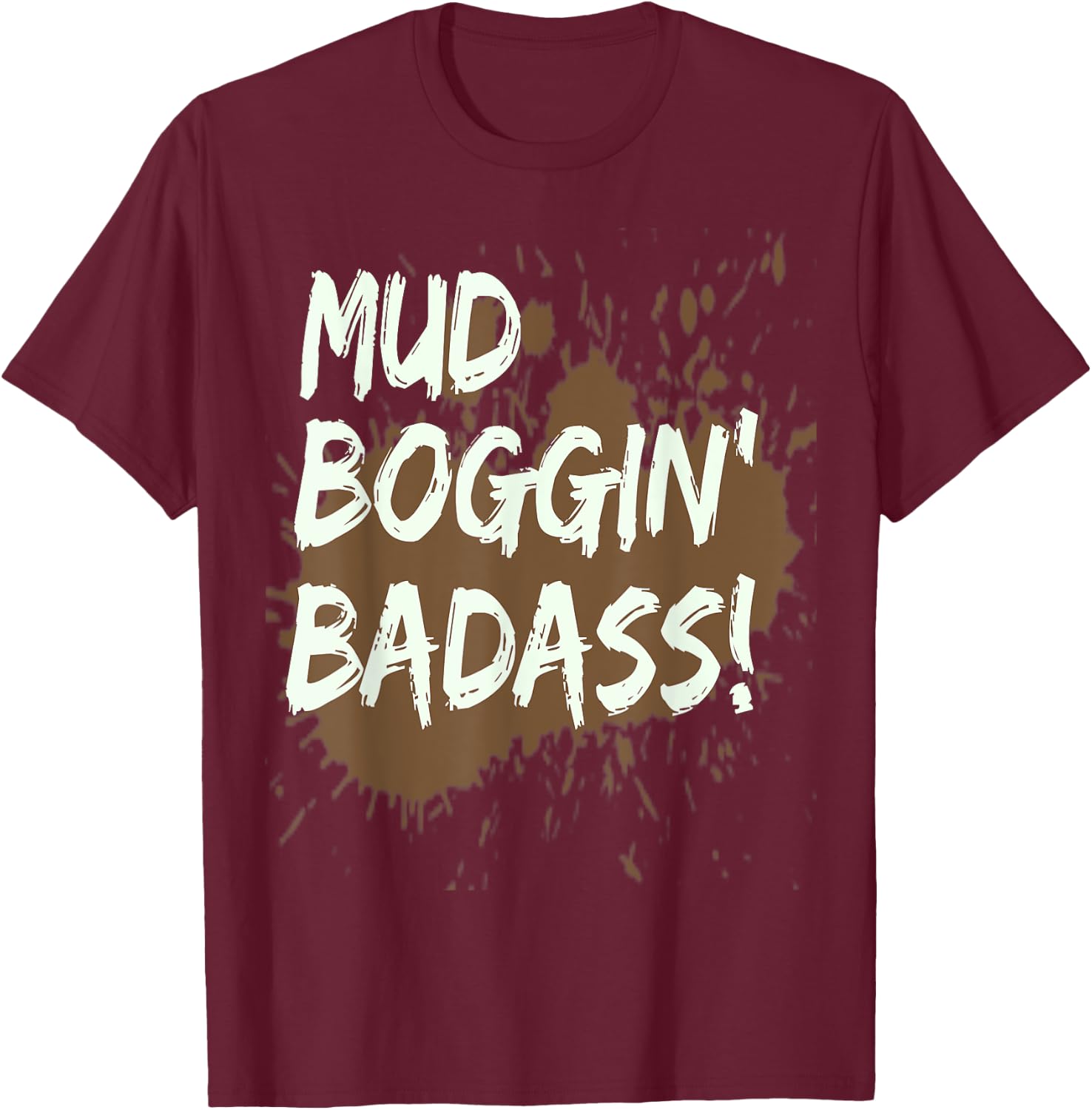 Mud Bogging Mudding Shirt Mud Racing Fan Gifts T Shirt T-Shirt - T-Shirt | Maroon