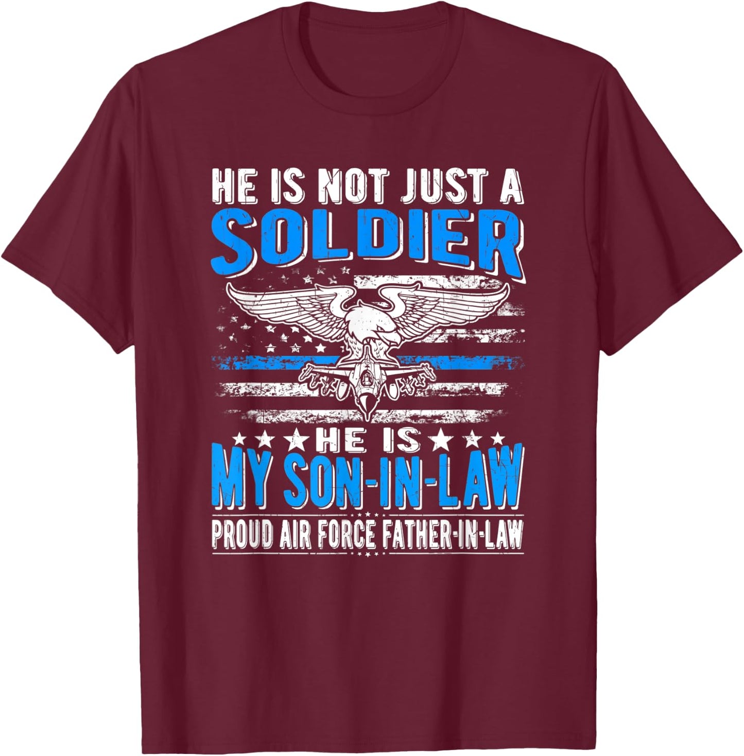 My Son-In-Law Is A Soldier - Proud Air Force Father-In-Law T-Shirt - T-Shirt | Maroon