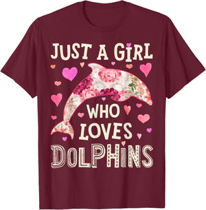 Dolphin Just A Girl Who Loves Sea Animal Flower Women Floral T-Shirt - T-Shirt | Maroon
