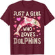Dolphin Just A Girl Who Loves Sea Animal Flower Women Floral T-Shirt - T-Shirt | Maroon