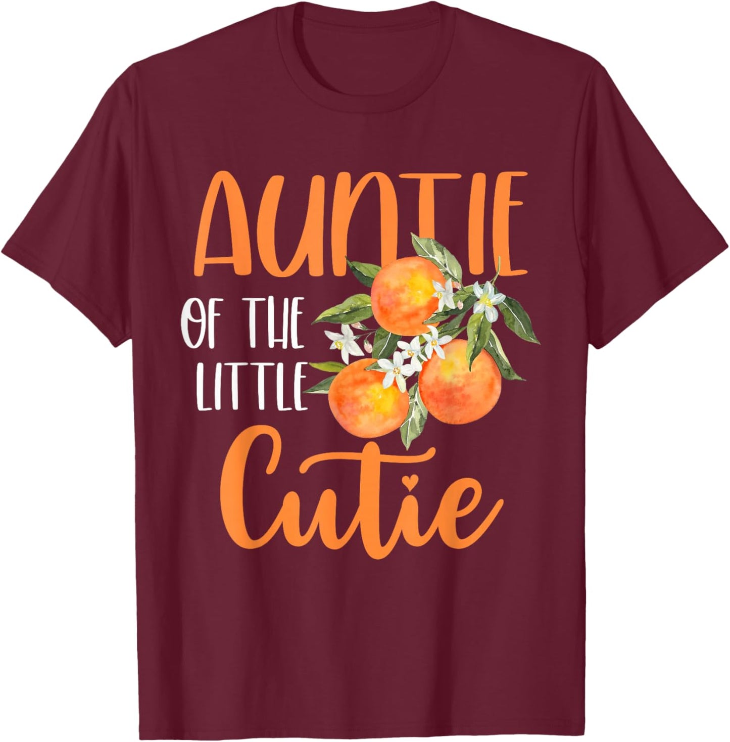 Auntie Little Cutie Baby Shower Orange 1st Birthday Party T-Shirt - T-Shirt | Maroon