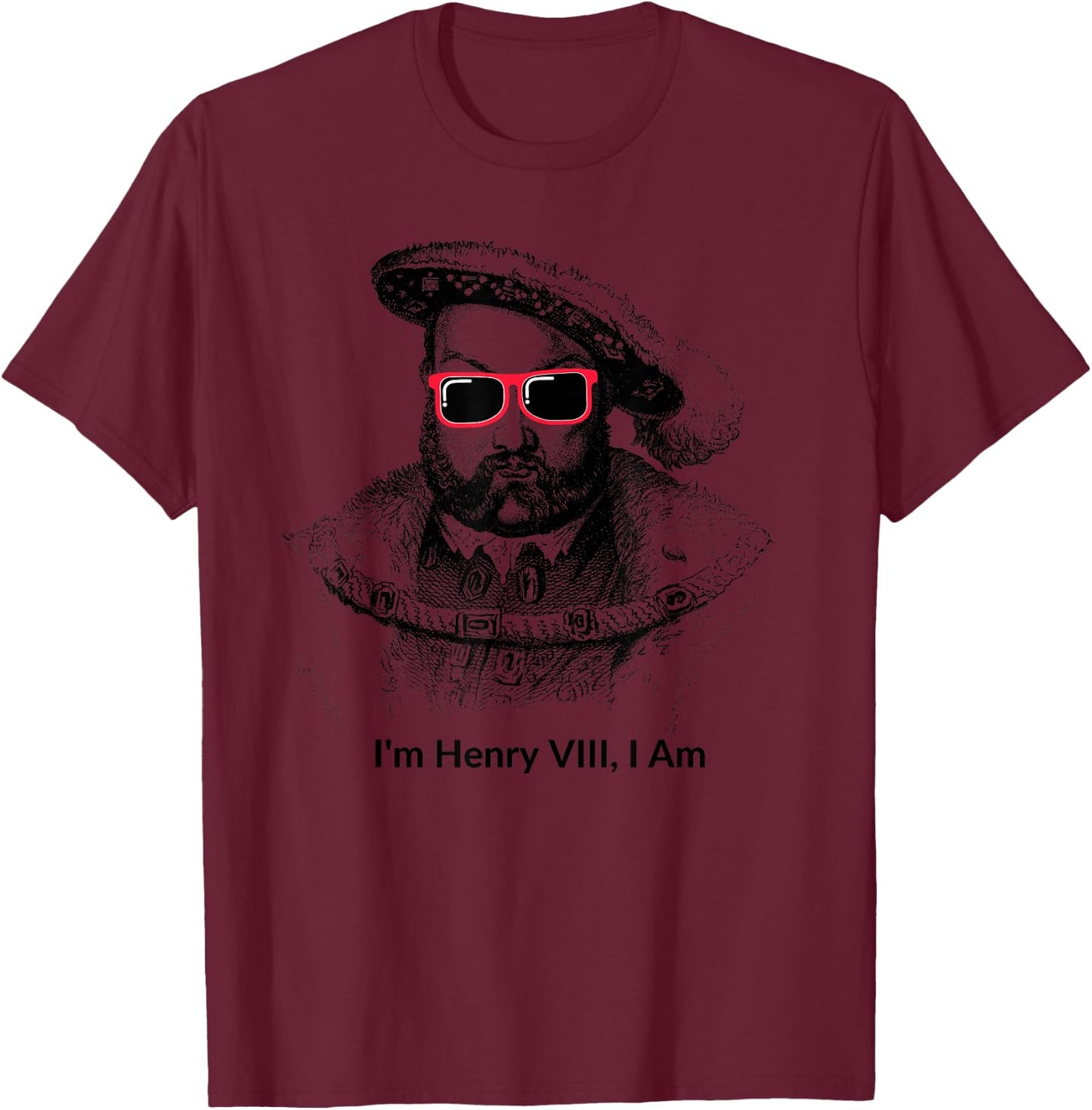 England Royalty Henry The 8th Gift T-Shirt - T-Shirt | Maroon