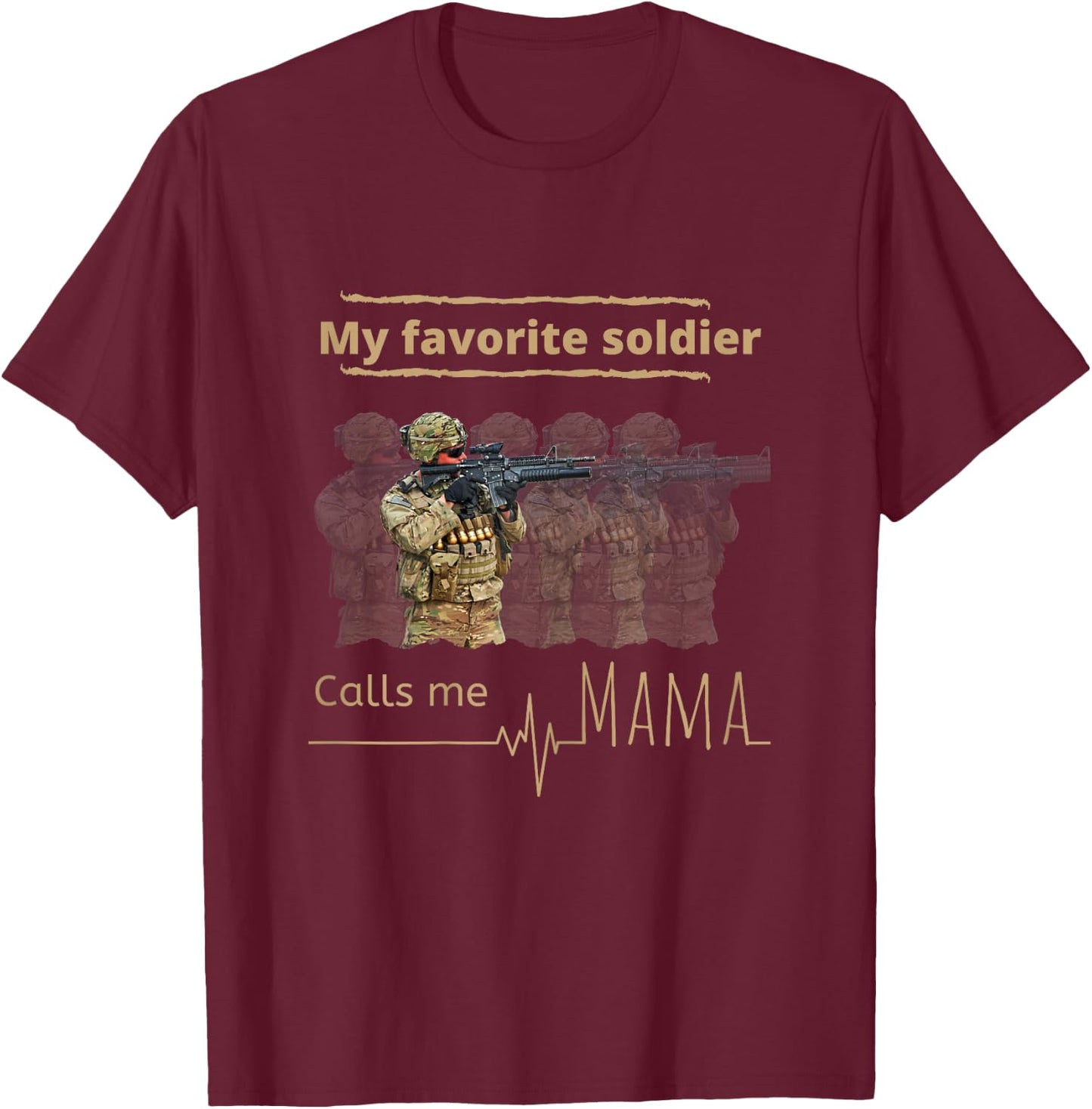My favorite soldier calls me mama T-Shirt - T-Shirt | Maroon