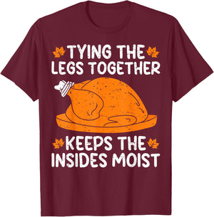 Tying The Legs Together Funny Turkey Thanksgiving T-Shirt - T-Shirt | Maroon