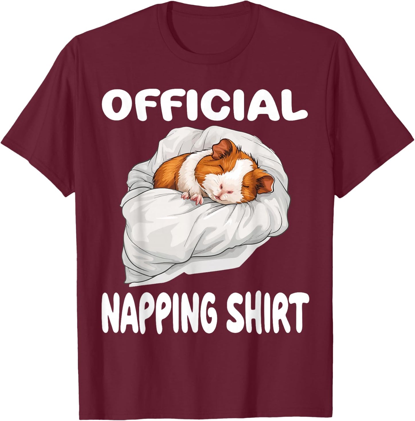 Guinea Pig Official Napping shirt Pajamas Nightgown T-Shirt - T-Shirt | Maroon