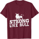Strong Like A Bull Powerlifting Bodybuilding T-Shirt - T-Shirt | Maroon
