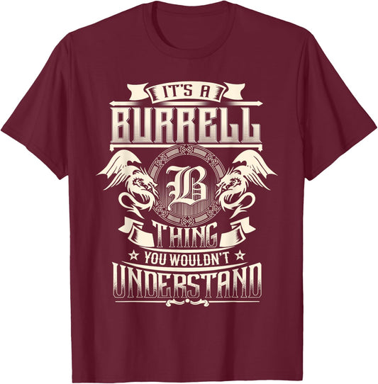 It's A BURRELL Thing You Wouldn't Understand Family Name T-Shirt - T-Shirt | Maroon