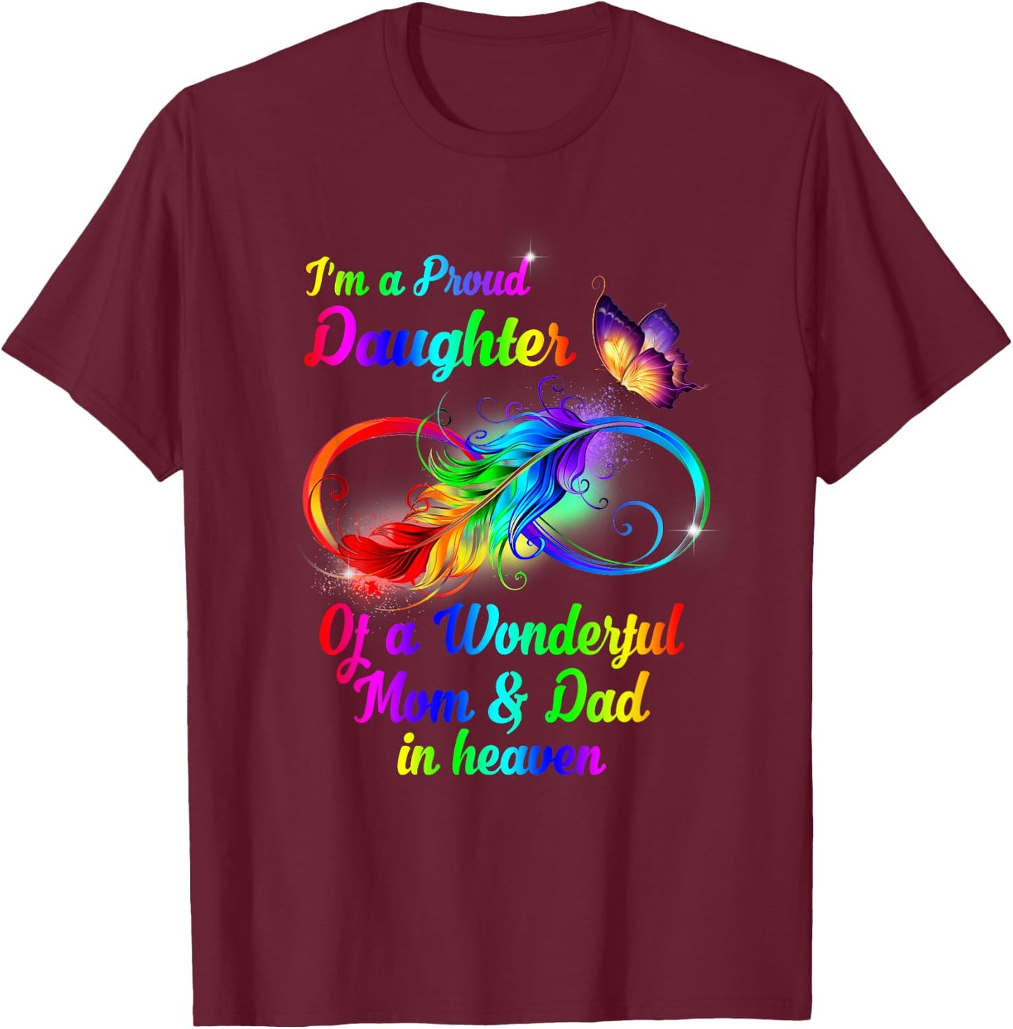 I'm A Proud Daughter Of A Wonderful Dad In Heaven T-Shirt - T-Shirt | Maroon