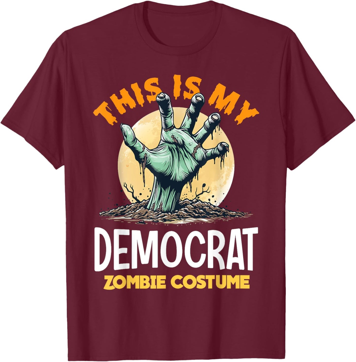 Democrat Halloween Zombie Matching Costume T-Shirt - T-Shirt | Maroon