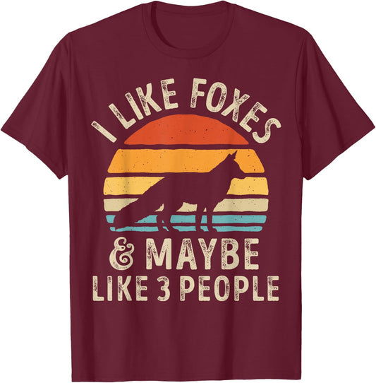 I Like Foxes and Maybe 3 People Funny Fox Lover Retro Men T-Shirt - T-Shirt | Maroon