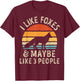 I Like Foxes and Maybe 3 People Funny Fox Lover Retro Men T-Shirt - T-Shirt | Maroon