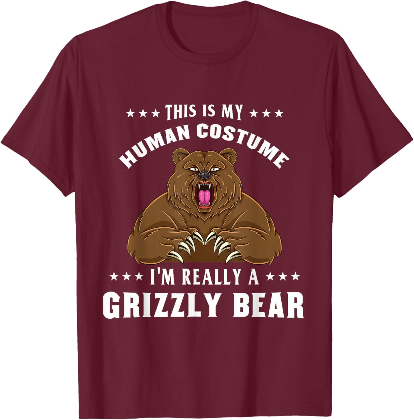 This Is My Human Costume I'm Really A Grizzly Bear T-Shirt - T-Shirt | Maroon