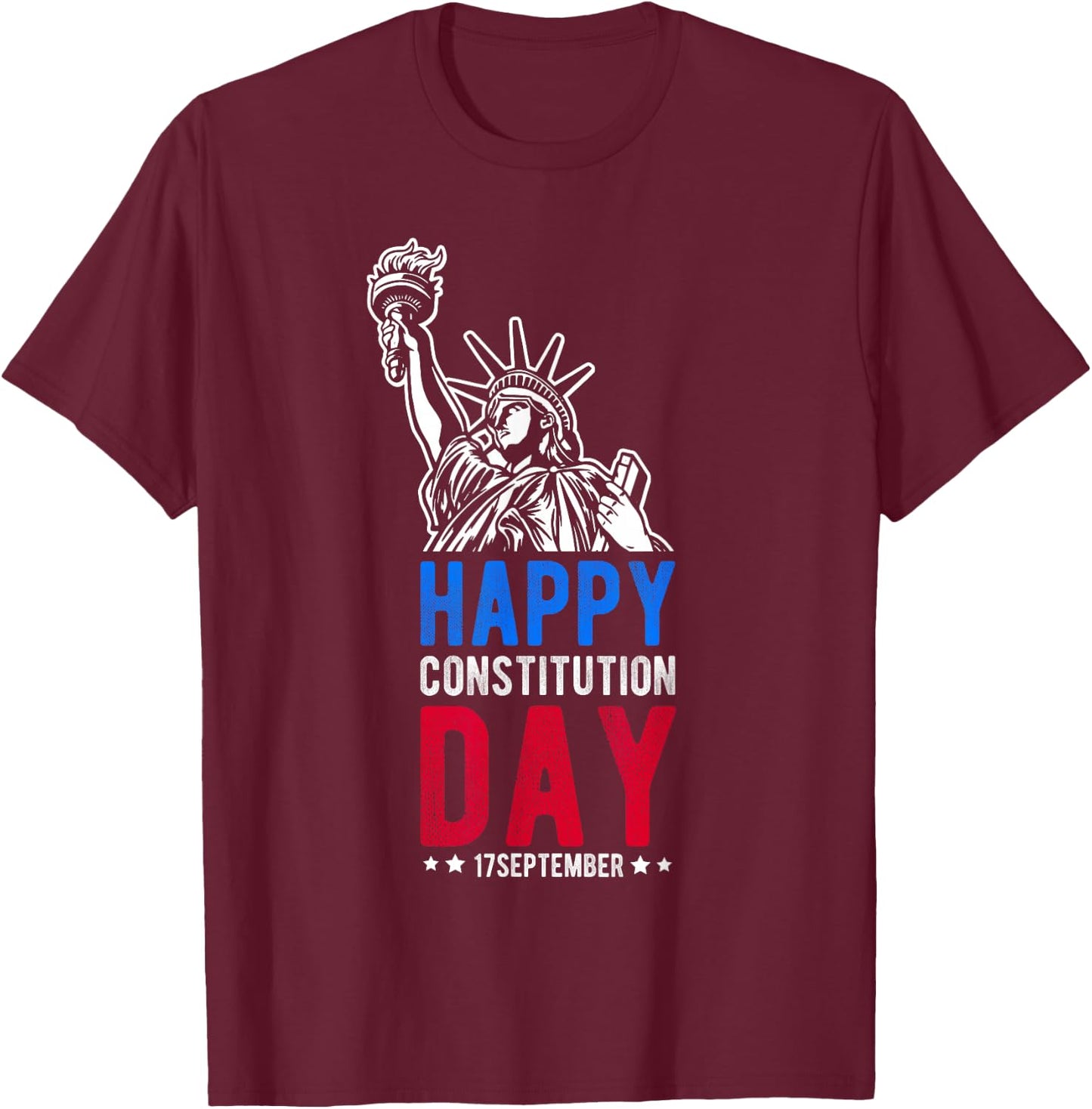 HAPPY Constitution Day 17SEPTEMBER Constitution Day US Flag T-Shirt - T-Shirt | Maroon