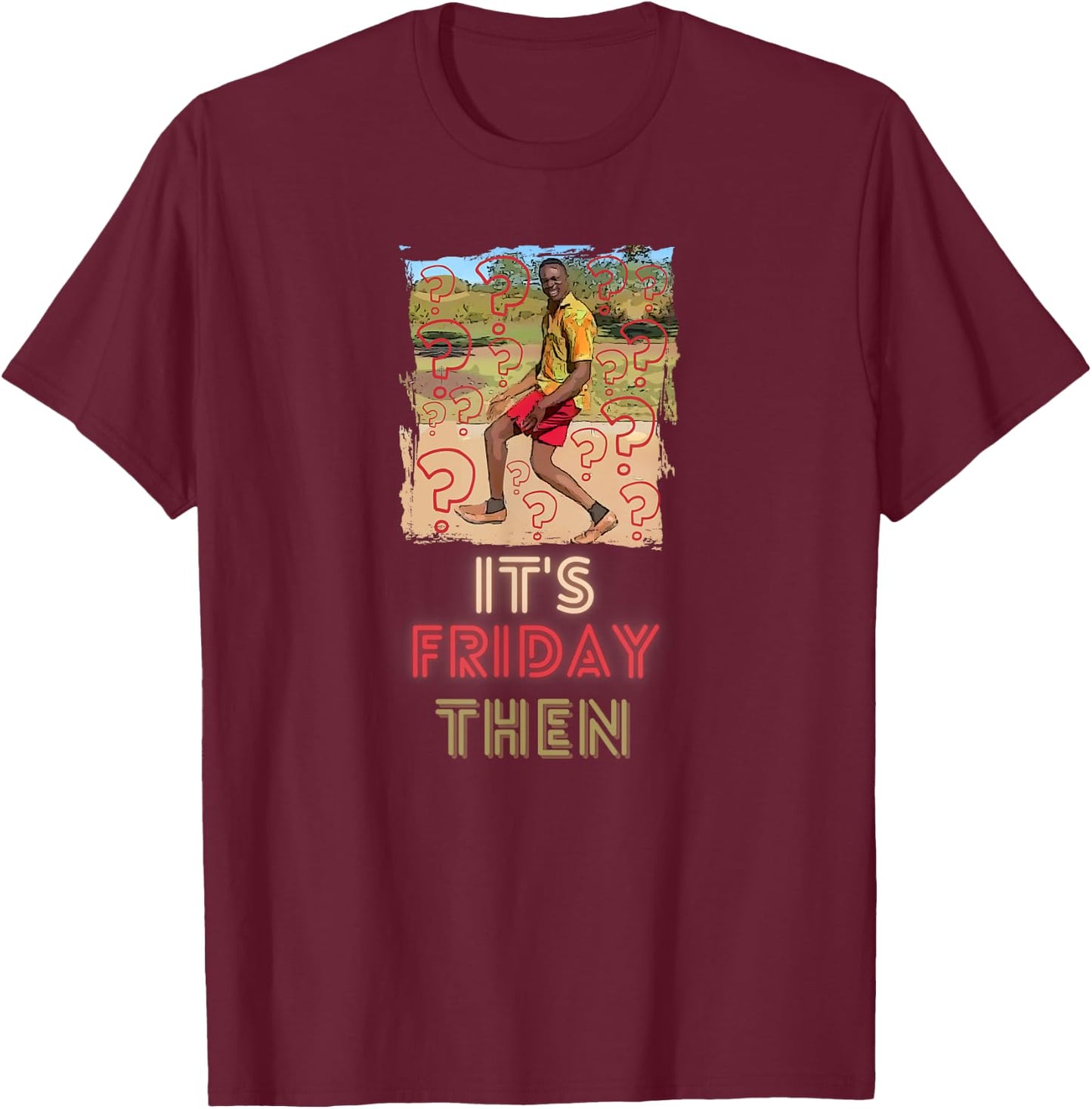 It's Friday then. Get ready for the weekend Saturday Sunday T-Shirt - T-Shirt | Maroon