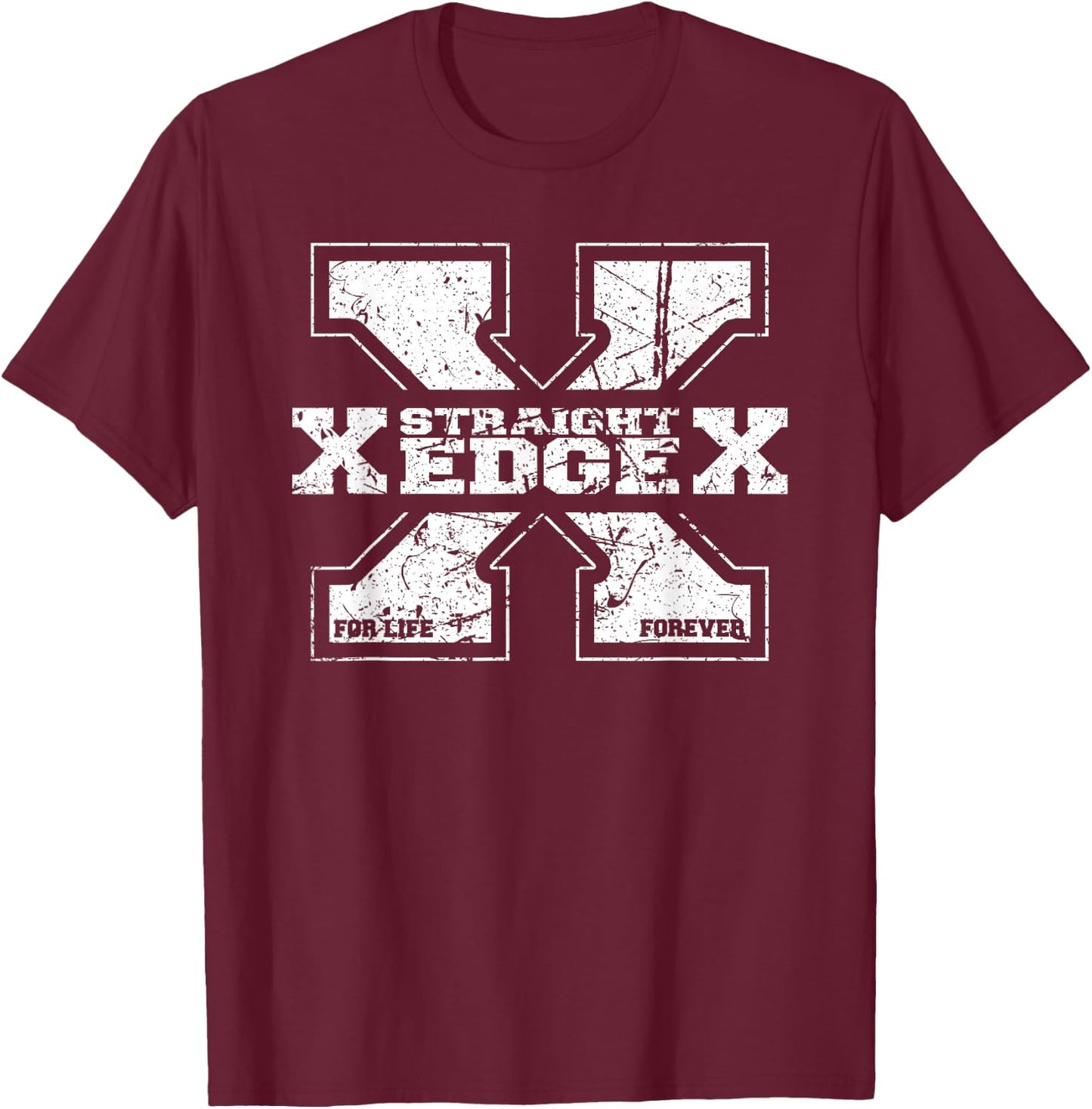Straight Edge Saying Quote for Straight Edger Lifestyle XXX T-Shirt - T-Shirt | Maroon