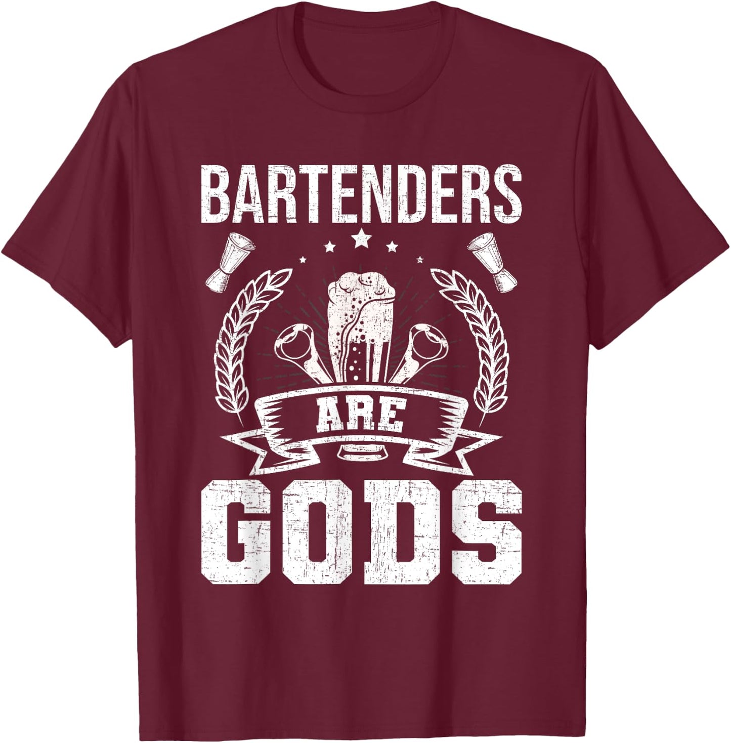 Bartenders Are Gods Bartending Bartender T-Shirt - T-Shirt | Maroon