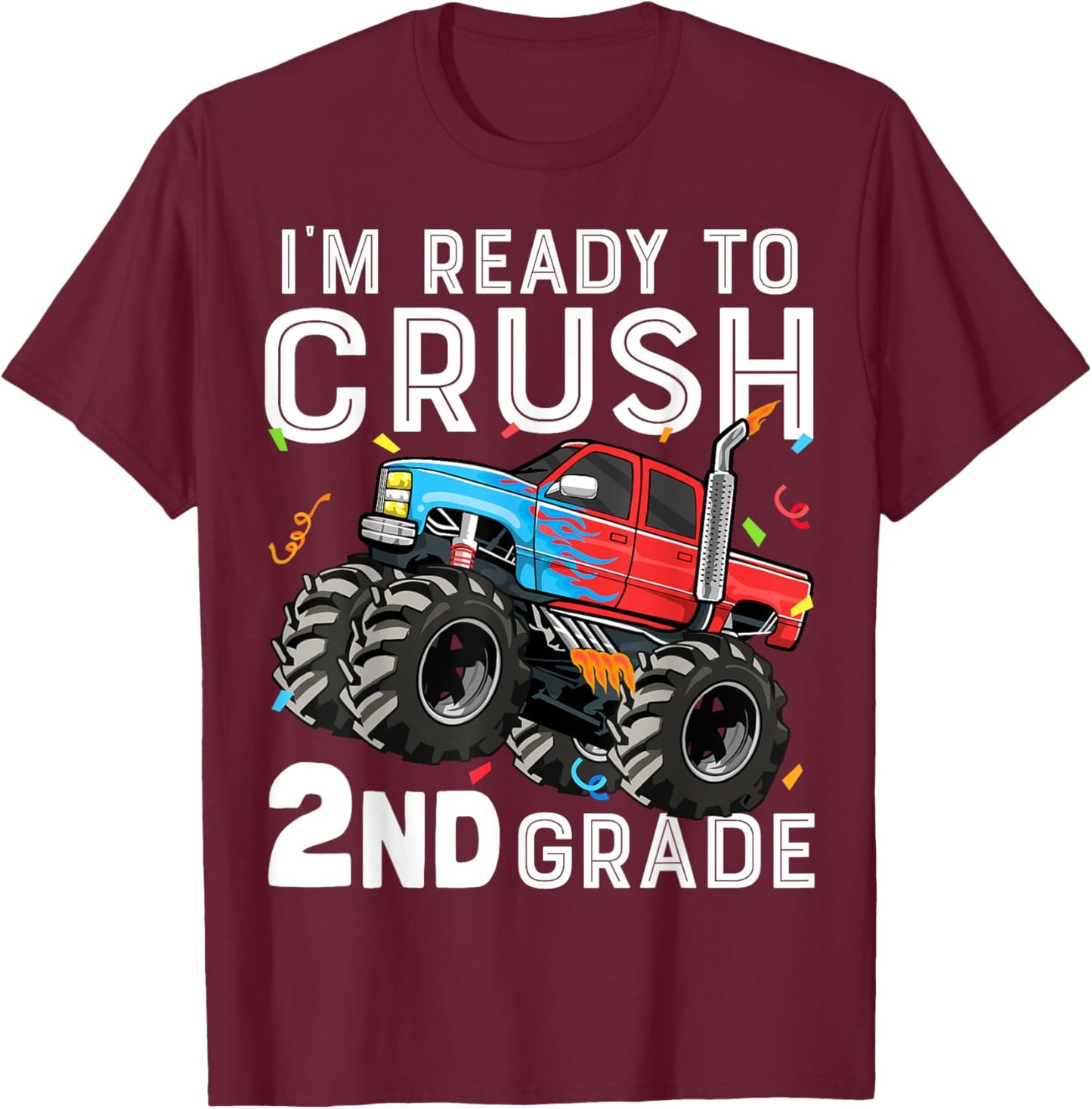 I'm Ready To Crush 2nd Grade First Day of Second Grade Boys T-Shirt - T-Shirt | Maroon