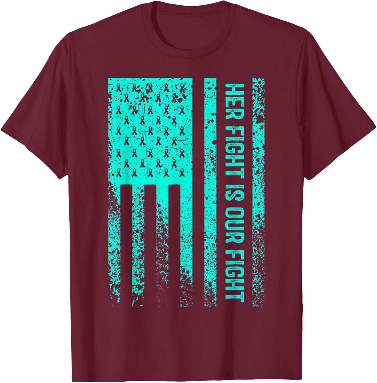 Her Fight Is Our Fight Dysautonomia Awareness T-Shirt - T-Shirt | Maroon