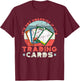 Funny TCG Trading Card Game Collect Deck Building T-Shirt - T-Shirt | Maroon