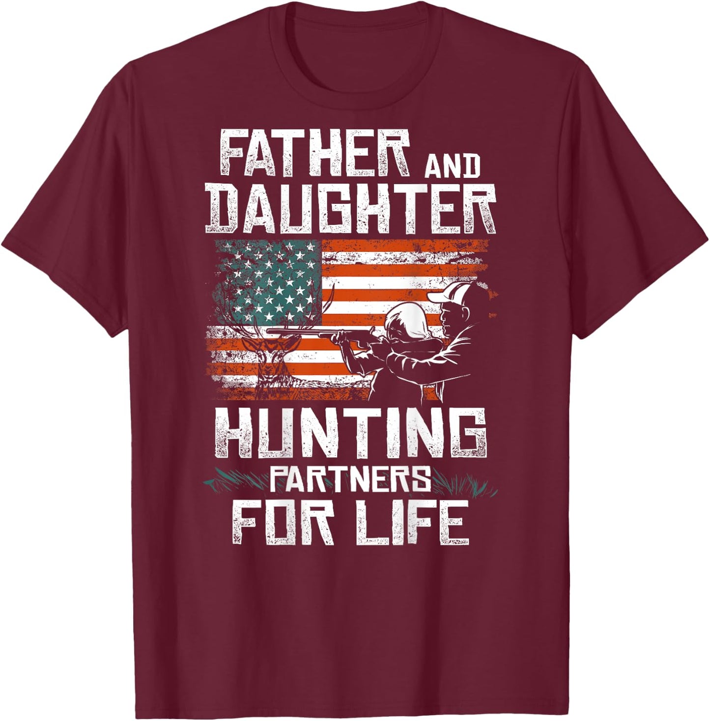Father Daughter Hunting Partners American Flag On the Back T-Shirt - T-Shirt | Maroon