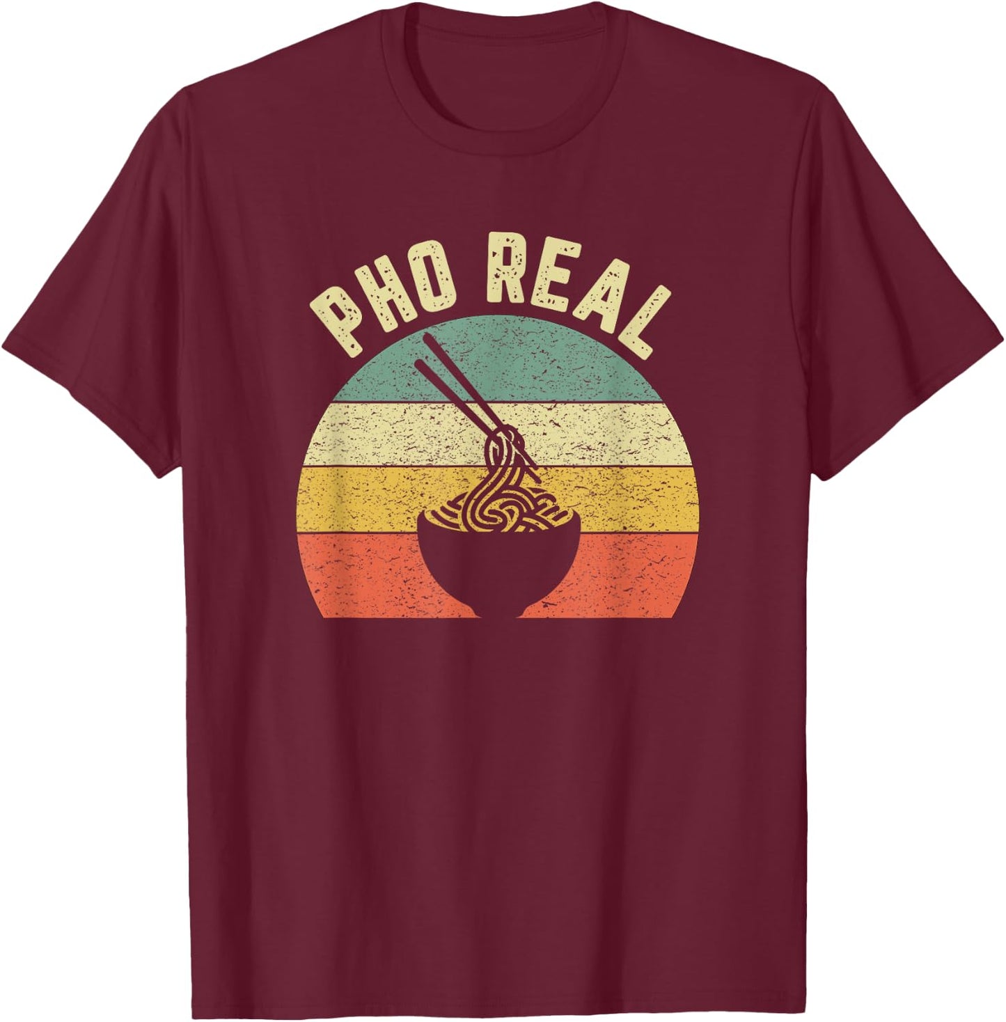 Pho Noodles Shirt Vietnamese Food Funny Chef Soup Pho Real T-Shirt - T-Shirt | Maroon