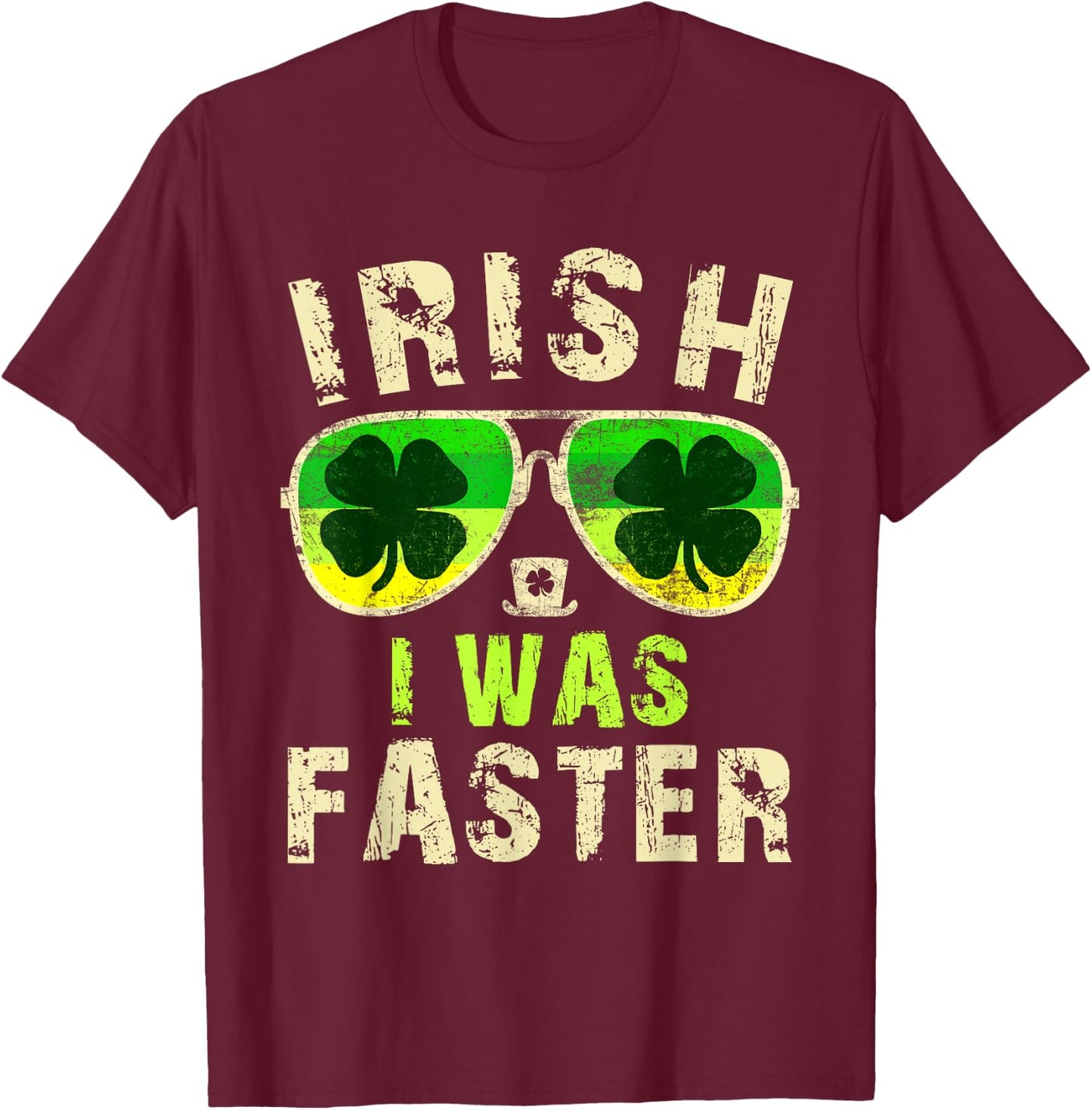 Funny Irish I Was Faster Runner St. Patricks Day Running T-Shirt - T-Shirt | Maroon