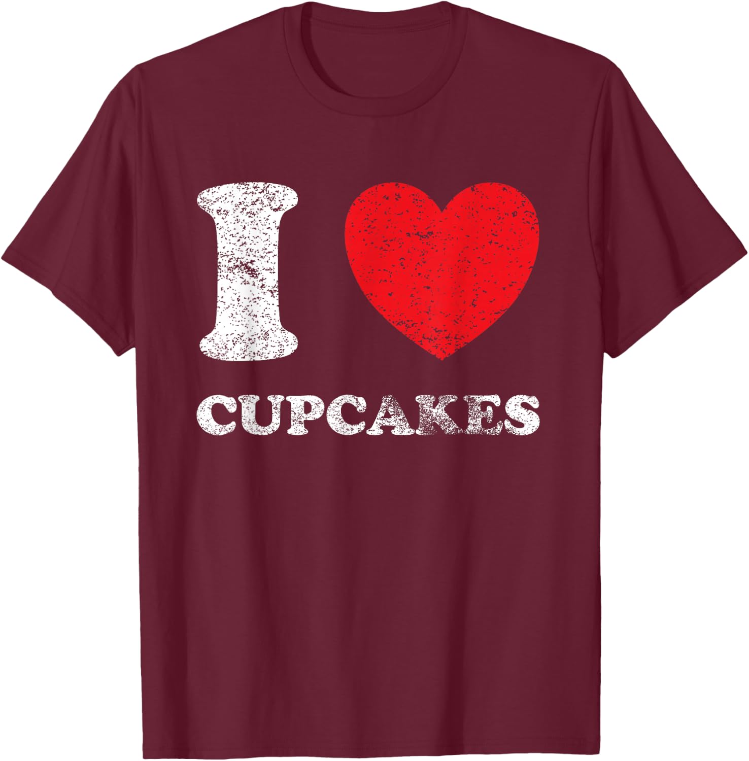 Distressed Worn Out Look I Love Cupcakes T-Shirt - T-Shirt | Maroon