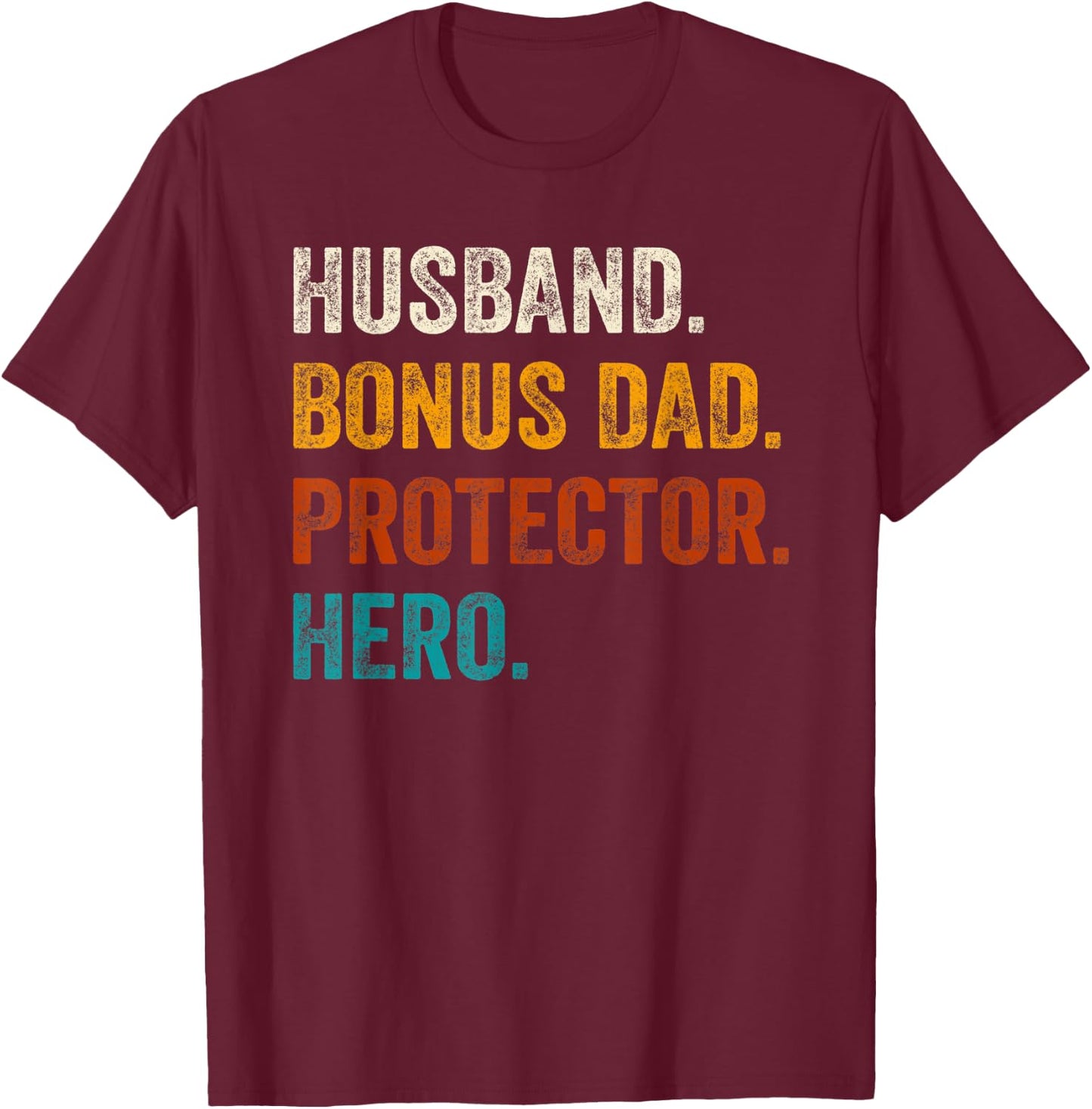 Husband Bonus Dad Protector Hero Father's Day For Bonus Dad T-Shirt - T-Shirt | Maroon