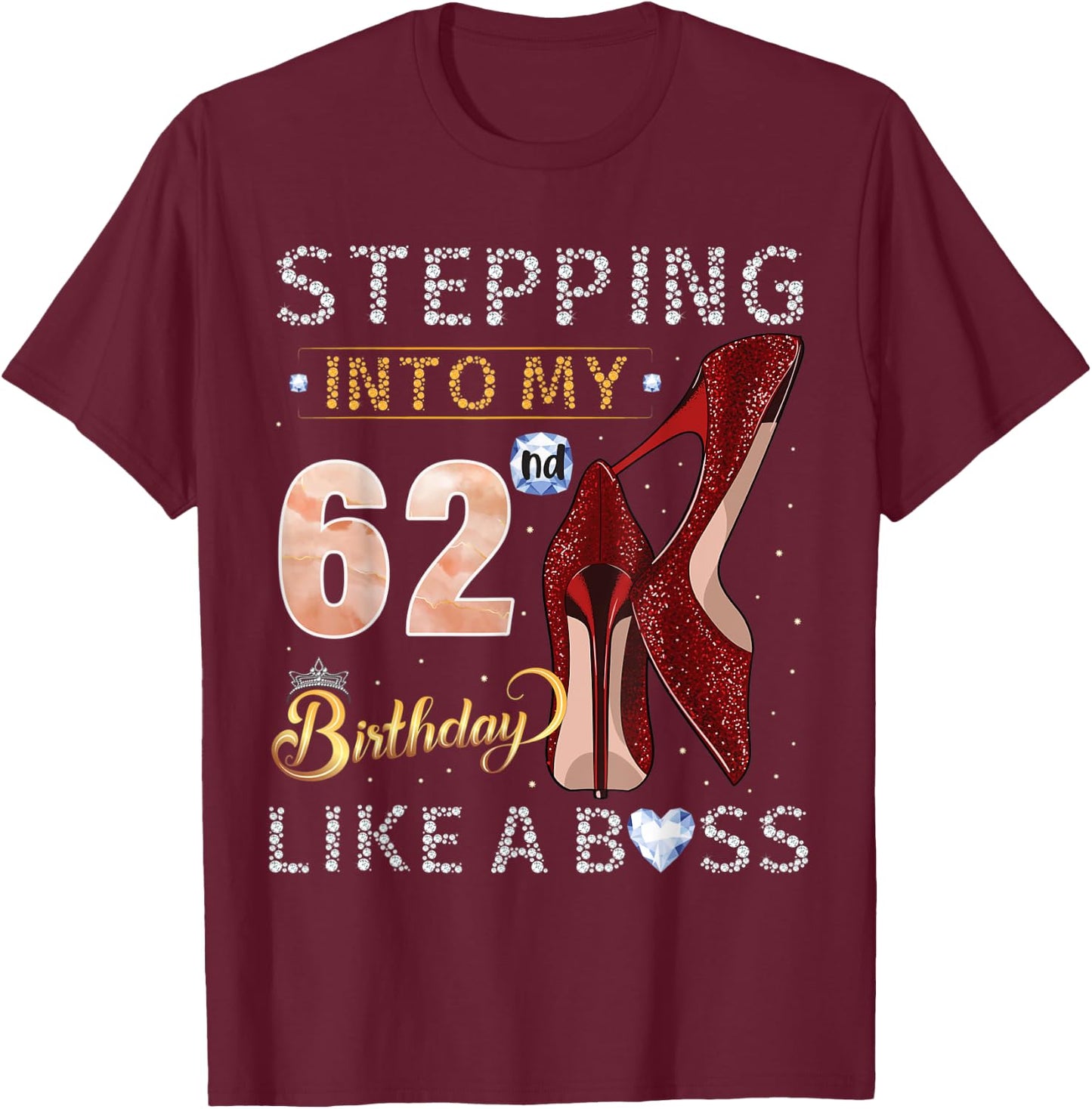 Stepping Into My 62nd Birthday Like A Boss Since 1959 T-Shirt - T-Shirt | Maroon