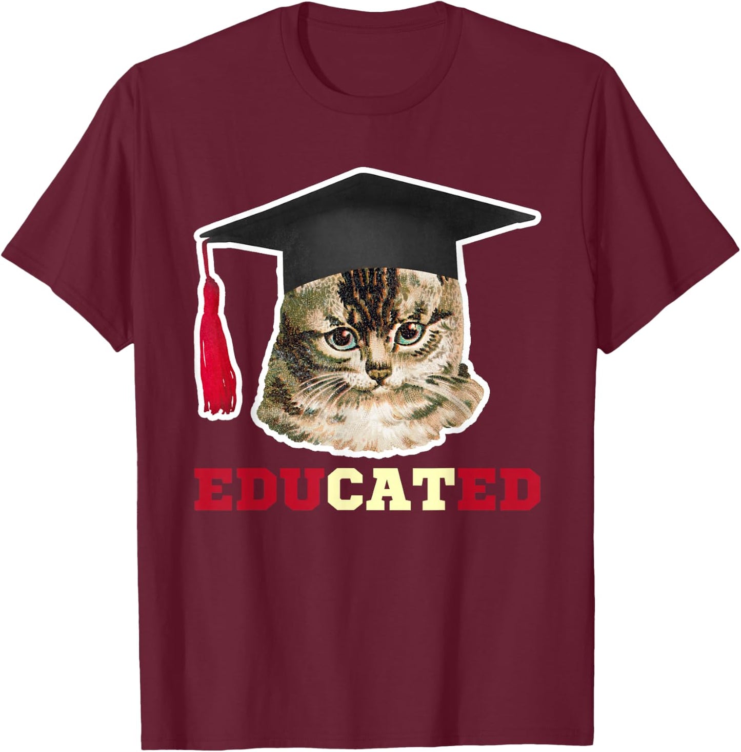 Educated Cat in Graduation Cap Funny Grad Gift T-Shirt - T-Shirt | Maroon