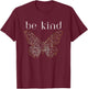 Be Kind Butterfly T-Shirt - T-Shirt | Maroon