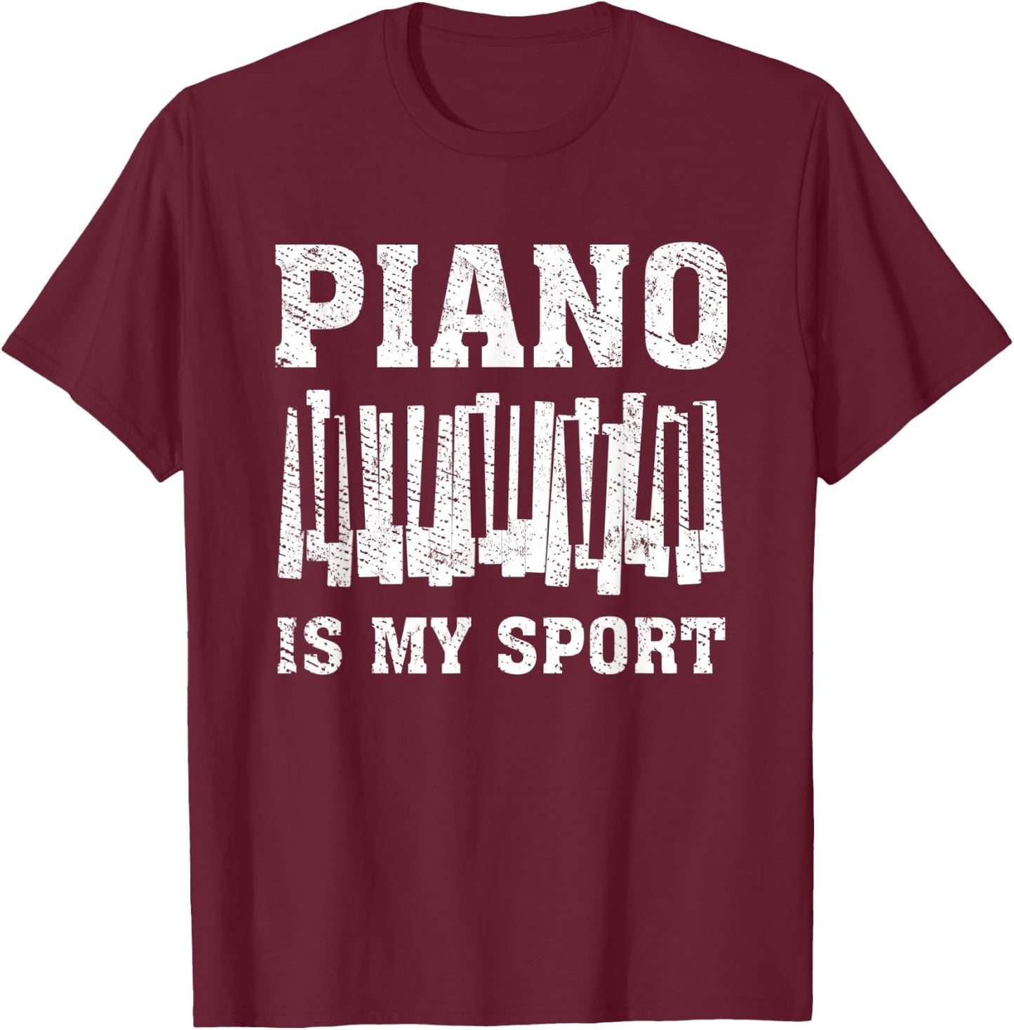 Vintage Piano Player Keyboard Gift Piano Is My Sport T-Shirt - T-Shirt | Maroon