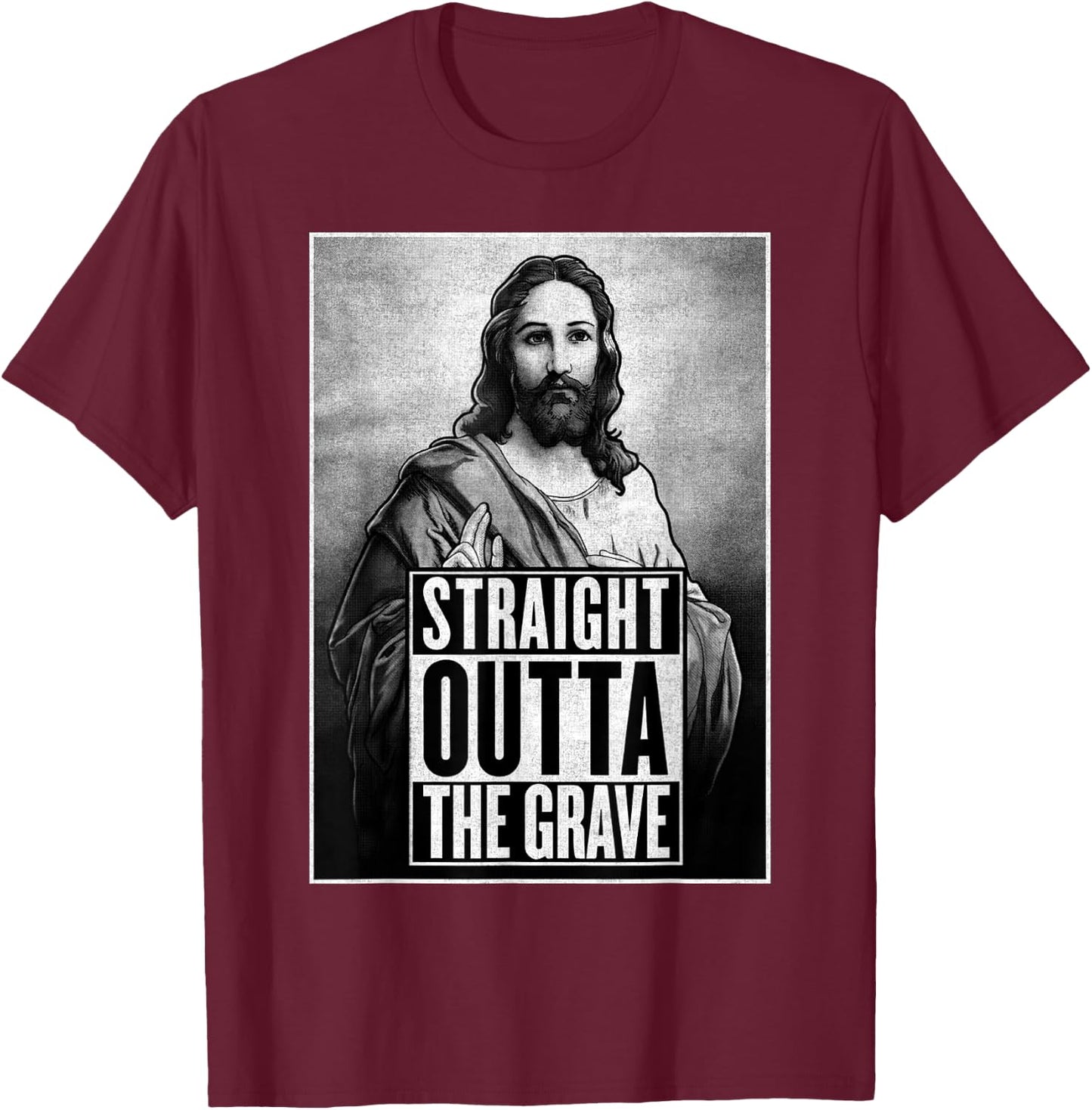 Jesus Resurrection Straight outta the grave Christian Funny T-Shirt - T-Shirt | Maroon