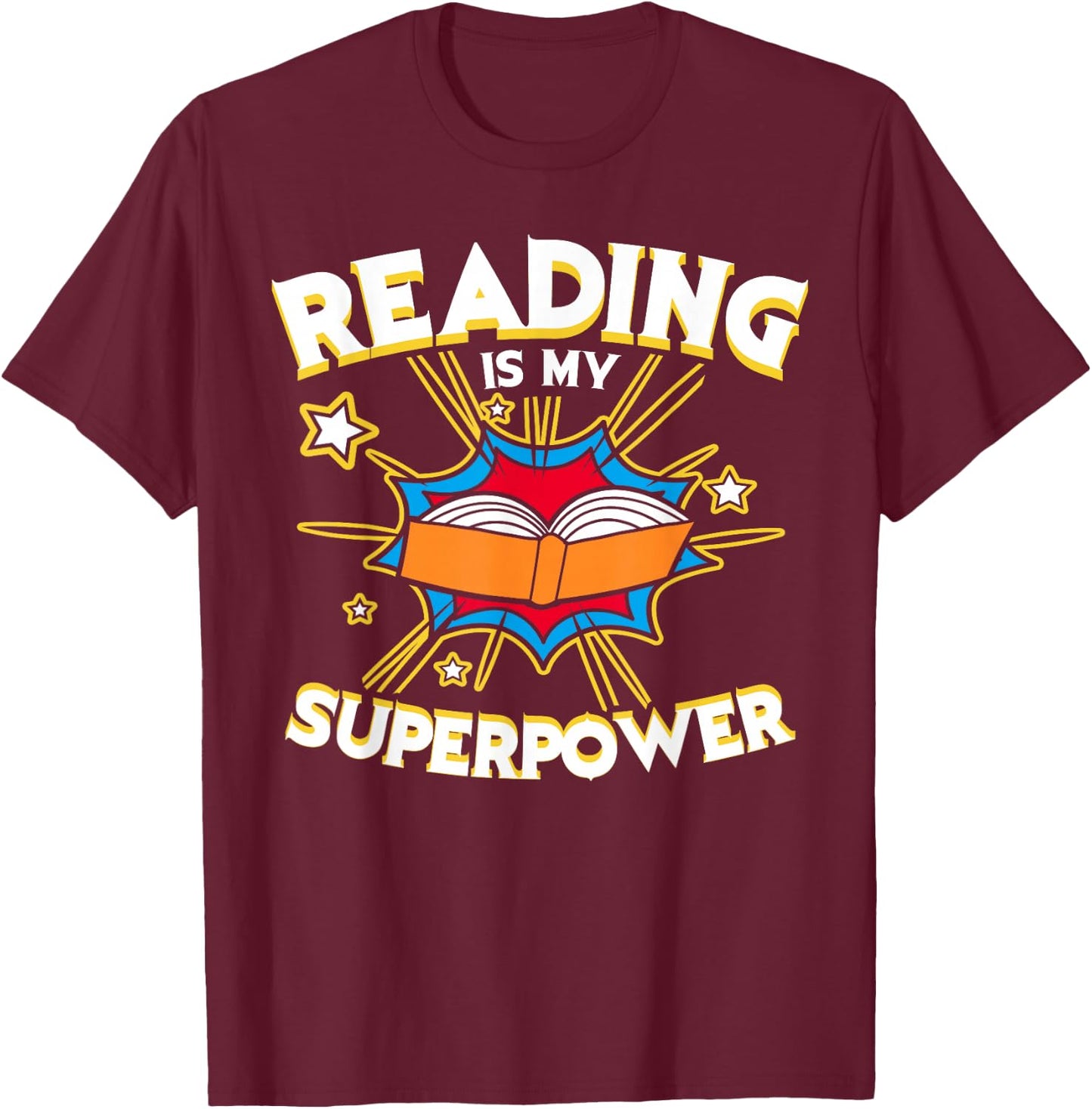 Reading is My Superpower Design, Book Design, Book Lovers T-Shirt - T-Shirt | Maroon