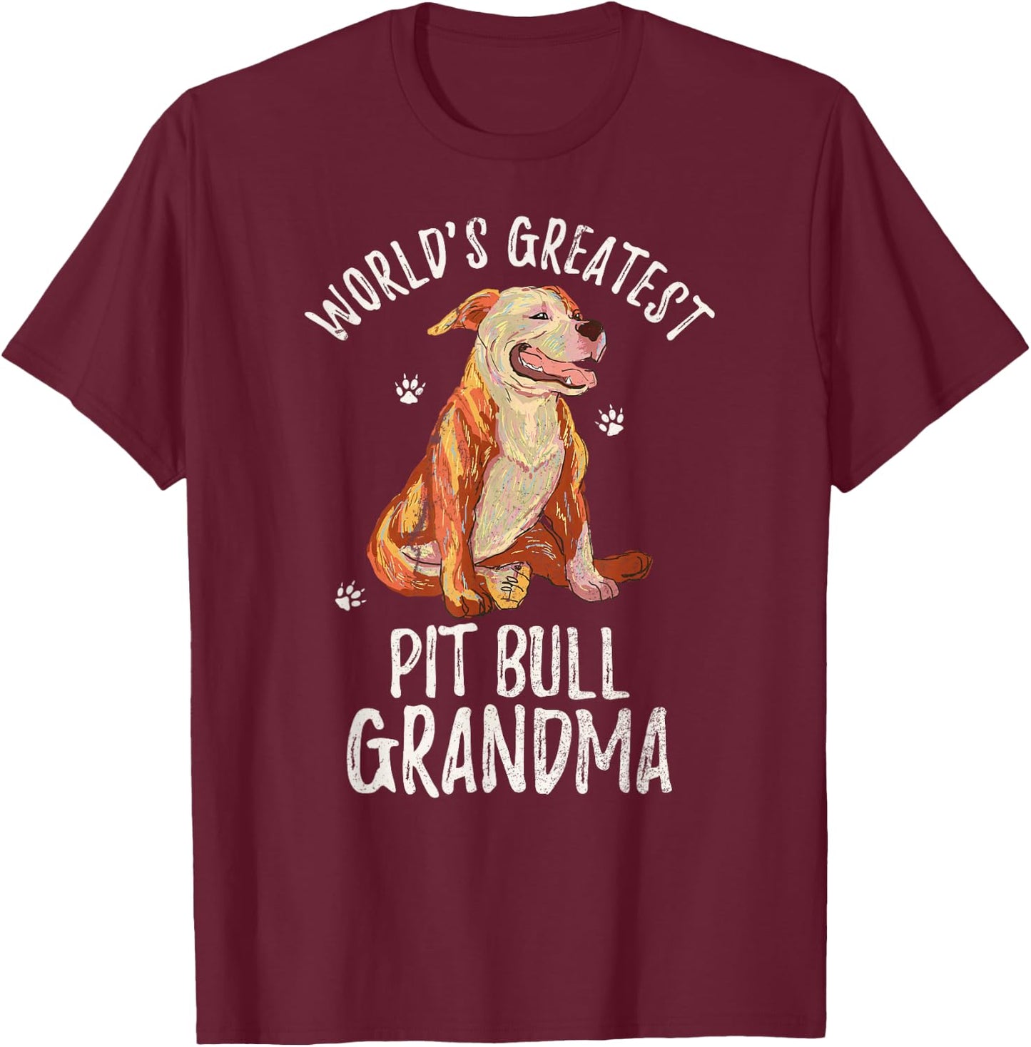 World's Greatest Pit Bull Grandma Funny PitBull Pet Lover T-Shirt - T-Shirt | Maroon