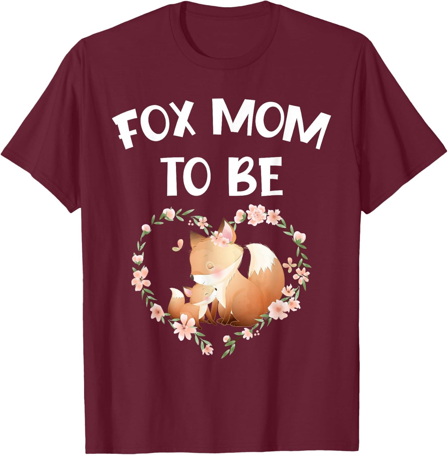 Funny Fox Mom To Be mommy to be fox mother baby reveal cute T-Shirt - T-Shirt | Maroon