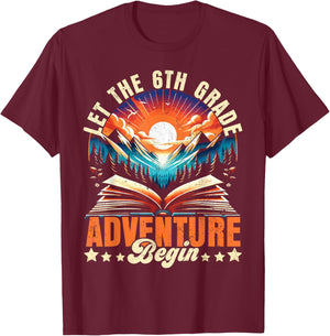 Let the 6th Grade Adventure Begin Sixth Grade Teacher T-Shirt - T-Shirt | Maroon