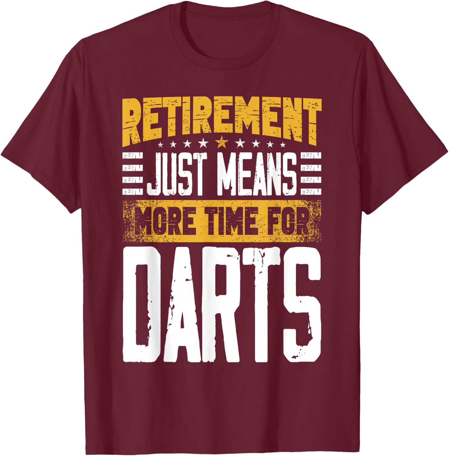 Dart Player Darts Retired Retirement T-Shirt - T-Shirt | Maroon