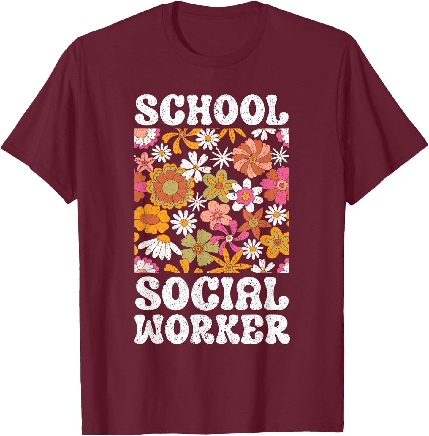 School Social Worker Social Work Month T-Shirt - T-Shirt | Maroon