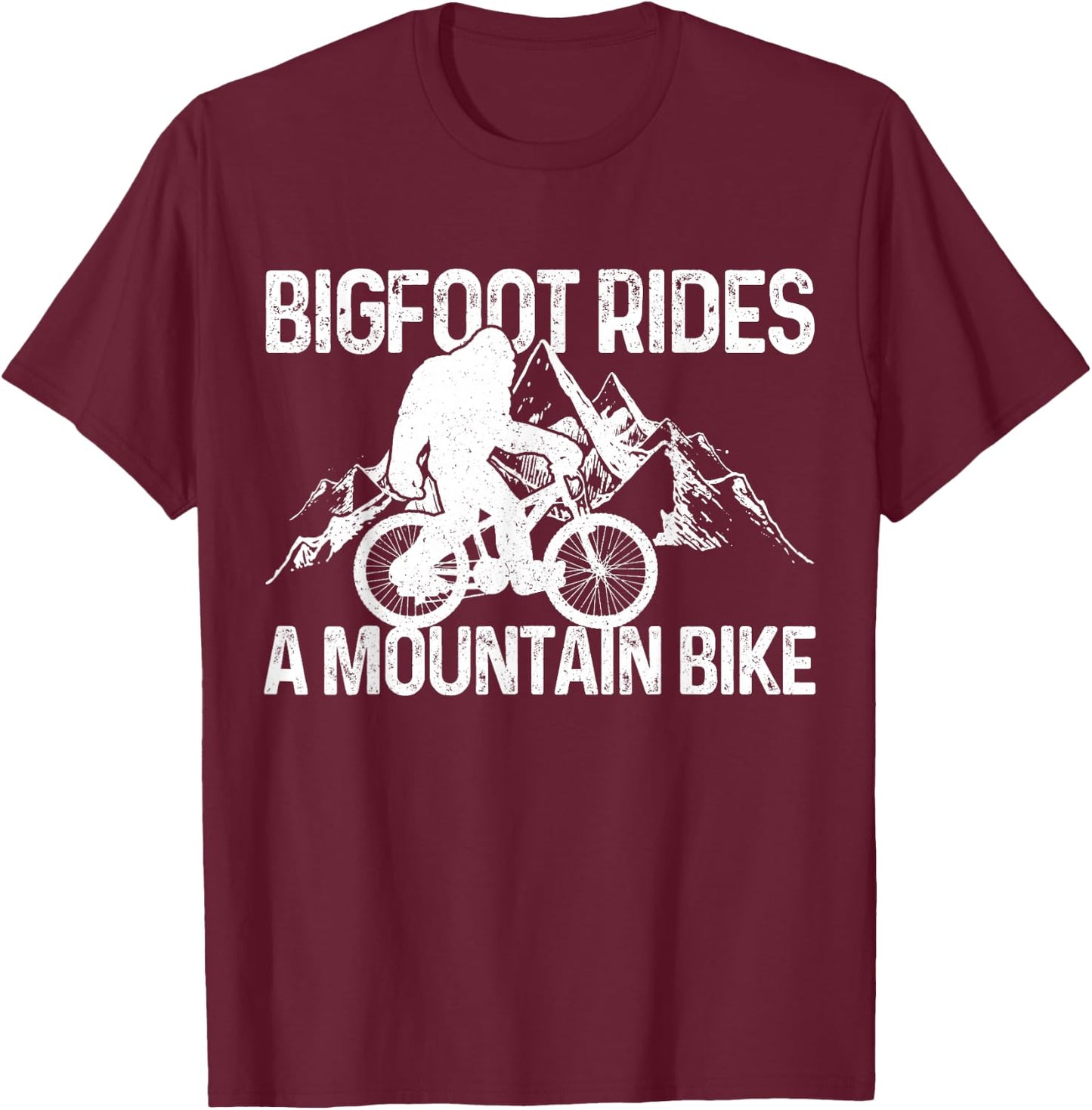 Bigfoot Rides A Mountain Bike Funny MTB Biking Biker Gift T-Shirt - T-Shirt | Maroon