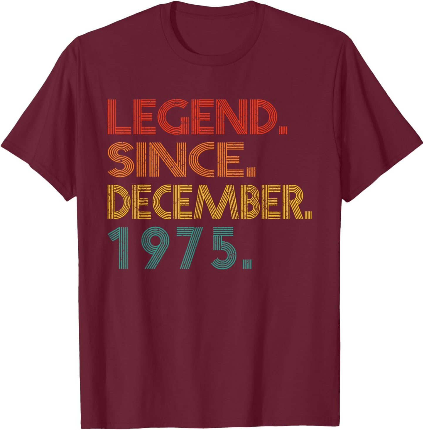 Legend Since December 1975 Birthday 1975 Men Women Vintage T-Shirt - T-Shirt | Maroon