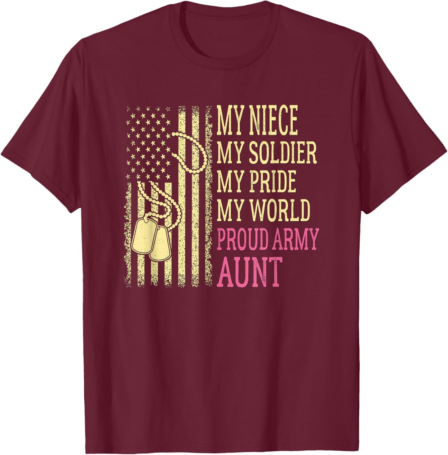 My Niece My Soldier Proud Army Aunt Pride US Military Auntie T-Shirt - T-Shirt | Maroon