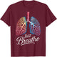 Positive Thinking Lungs Science Medical Doctor T-Shirt - T-Shirt | Maroon