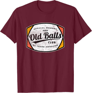 Old Balls Club 80 Years of Awesome 1940 Funny 80th Birthday T-Shirt - T-Shirt | Maroon