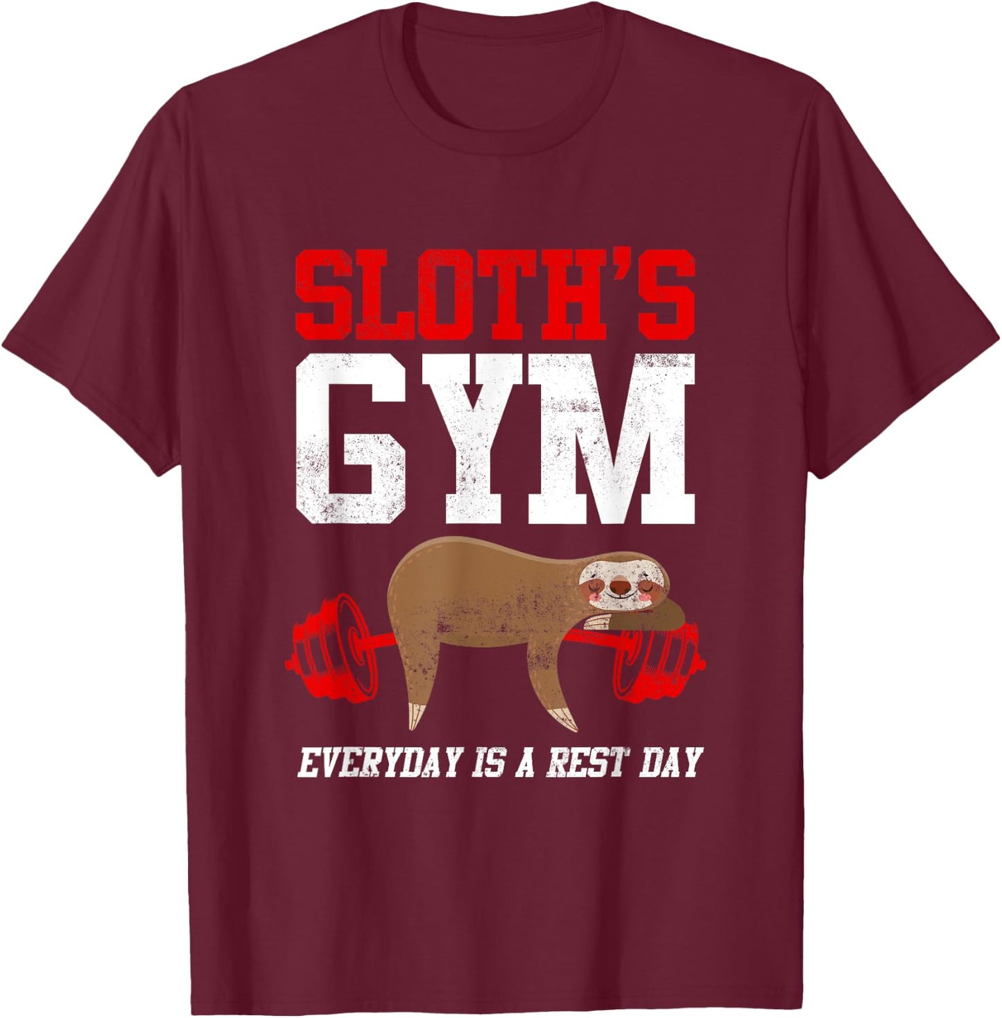 Workout Fitness Sloth's Gym Everyday Is Rest Day T-Shirt - T-Shirt | Maroon