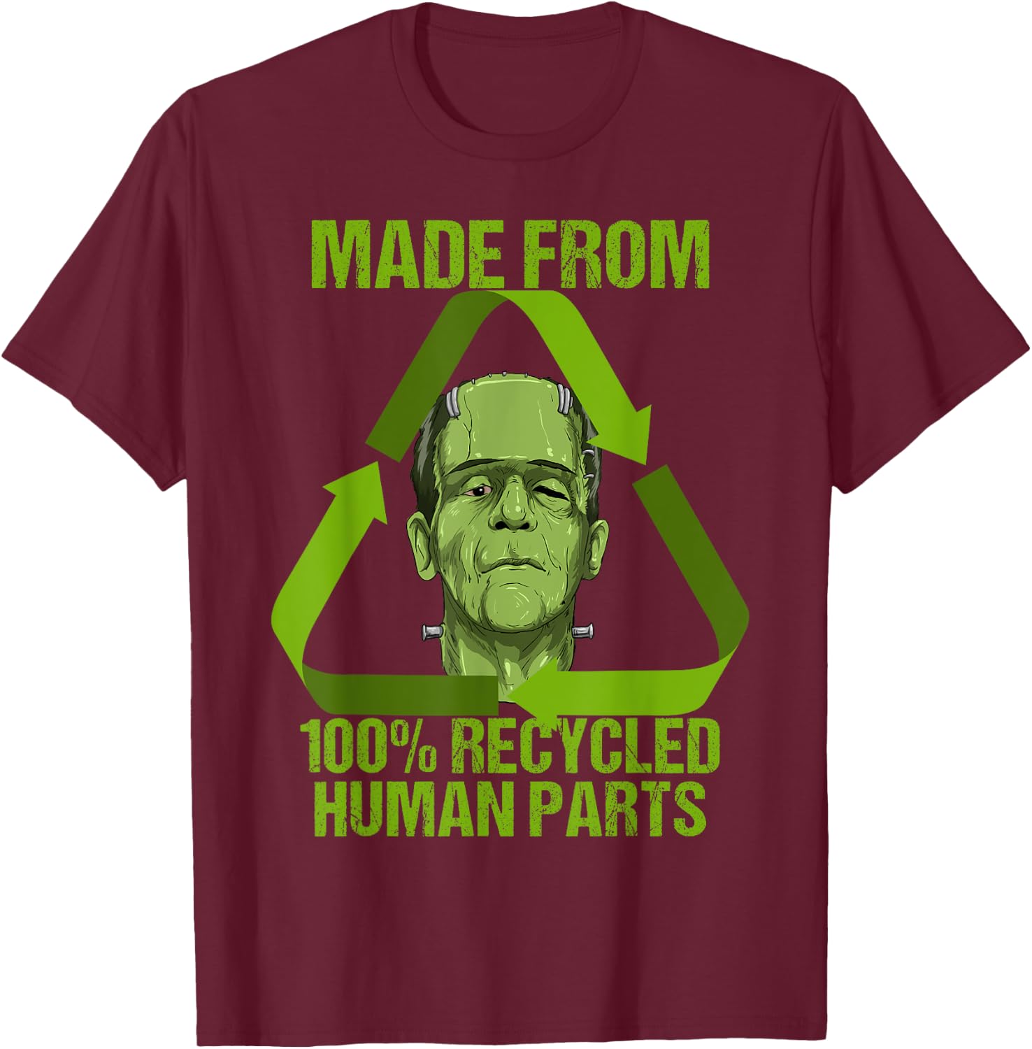Frankenstein Made from 100% Recycled Human Parts Halloween Small T-Shirt - T-Shirt | Maroon