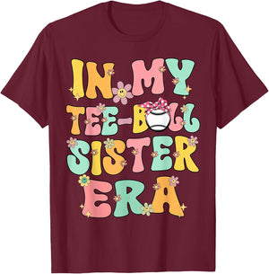 In My Teeball Sister Era Groovy Retro Tballl Sister Teeball T-Shirt - T-Shirt | Maroon