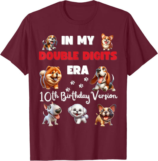 10th Birthday in My Double Digits Era Boy Girl Kid Dog Lover T-Shirt - T-Shirt | Maroon