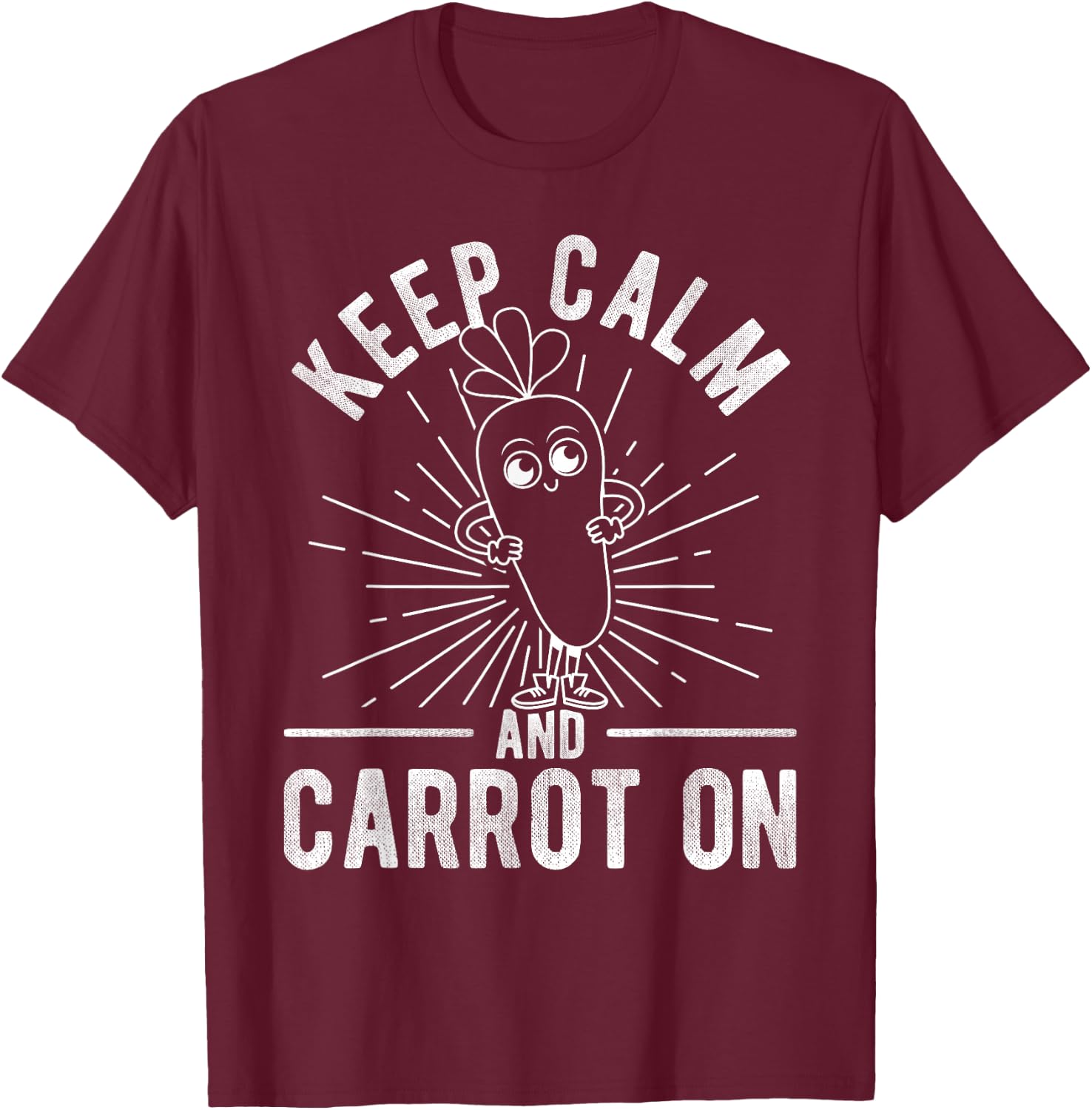 Keep Calm AND Carrot ON Keep Calm Carrot Pun T-Shirt - T-Shirt | Maroon