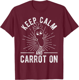 Keep Calm AND Carrot ON Keep Calm Carrot Pun T-Shirt - T-Shirt | Maroon